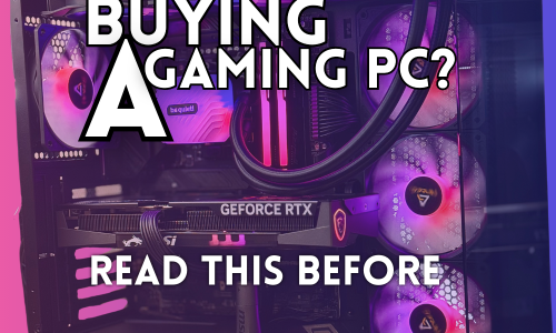 Read this before buying a Gaming PC